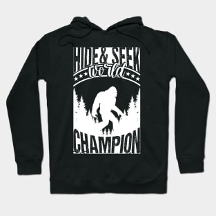 Bigfoot Hide And Seek World Champion Hoodie